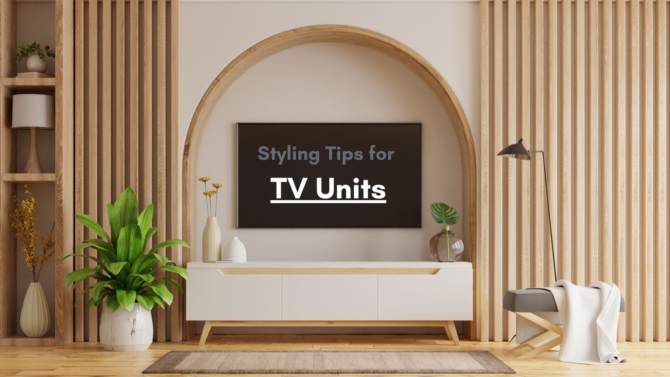 Styling Your Entertainment Unit with These Pro Tips