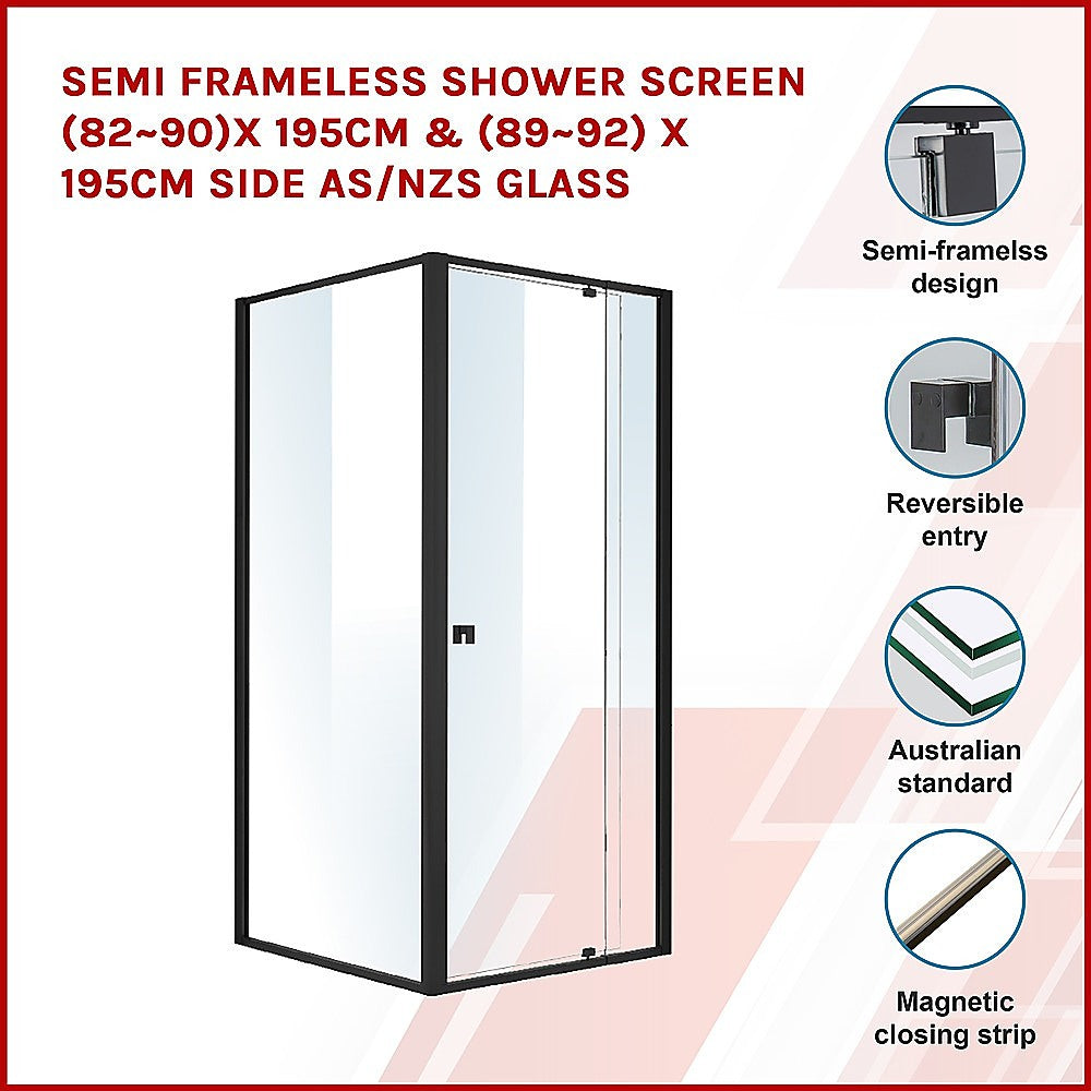 Semi Frameless Shower Screen 82 90 x 195cm & 89 92 x 195cm Side AS/NZS Glass