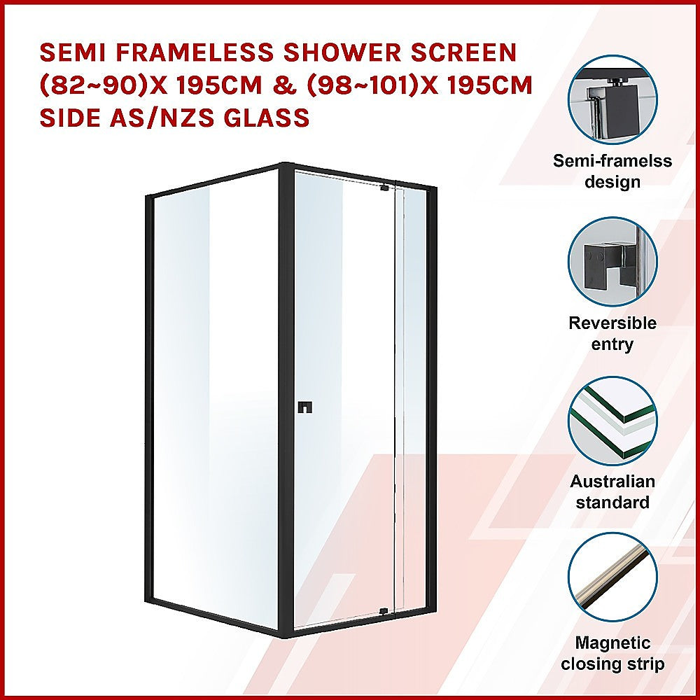 Semi Frameless Shower Screen 82 90 x 195cm & 98 101 x 195cm Side AS/NZS Glass