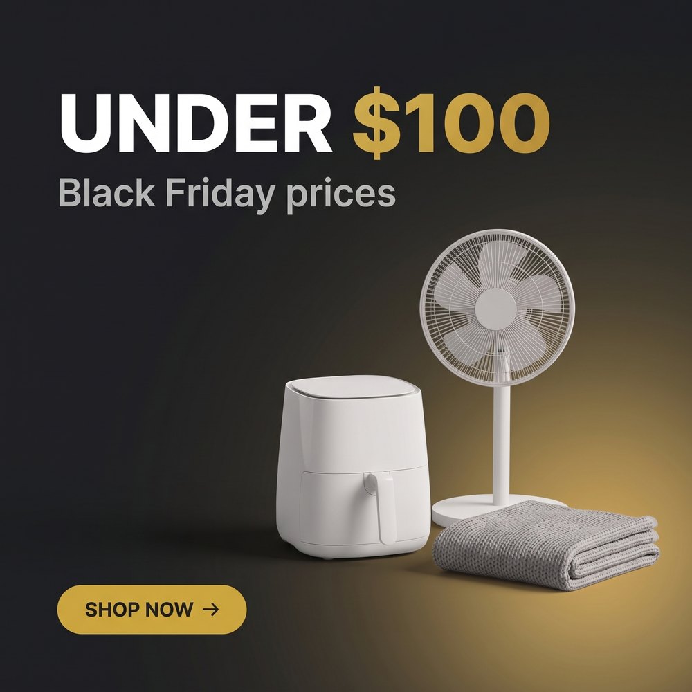 Under $100: Black Friday prices. Shop now